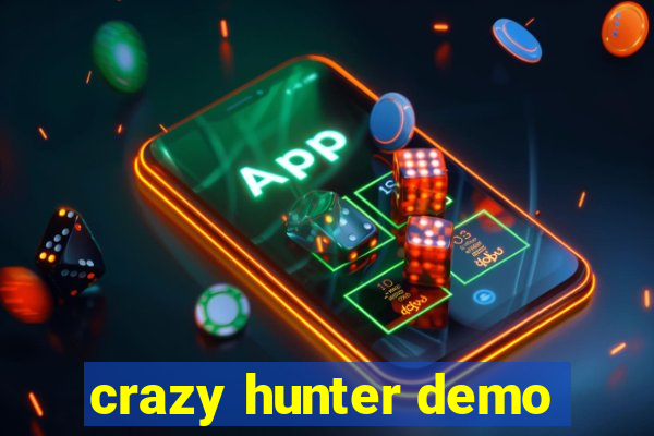 crazy hunter demo